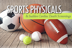 Sports Physicals & Sudden Cardiac Death Screenings